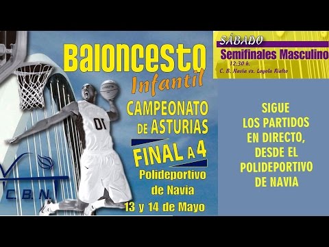 F4 Infantil Masculino - Semifinal: C.B.Navia - Loyola