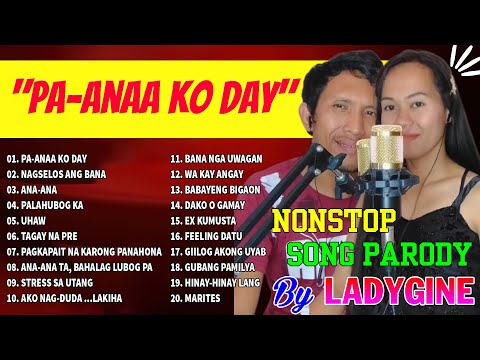 "PA-ANAA KO DAY" Nonstop Song Parody by LadyGine - Bisaya Version 2023