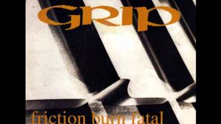 Grip - Friction Burn Fatal 7