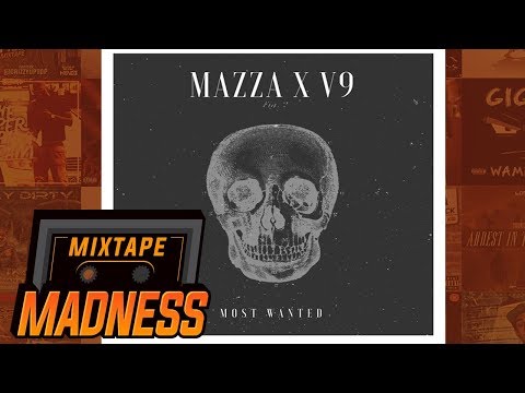 Mazza x V9 - Most Wanted (MM Exclusive) | @MixtapeMadness