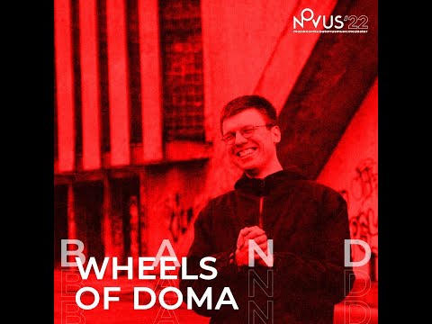 Wheels of Doma [LT] @ NOVUS Loftas Vilnius 2022 08 02