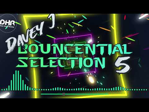 Davey J - Bouncential Selection 5 - DHR