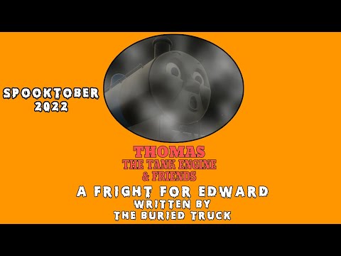 NWR1991's SPOOKTOBER 2022 # 3 - A Fright for Edward | A Buried Truck Story