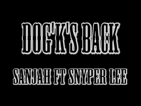 dog'k back_sanjah feat snyper lee.mp4