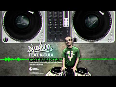 DJ Undoo & K-Gula - Cat mai stai (2010)