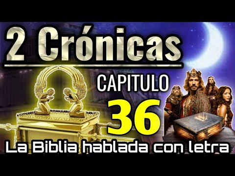 🔴 2 CRÓNICAS Capitulo 36 hablado Con Letra ( Reinado y destronamiento de Joacaz ) LA BIBLIA HABLADA📥