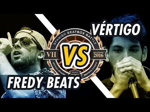 FREDY BEATS vs VÉRTIGO | 1/4 FINAL | SPANISH BEATBOX BATTLE 2016