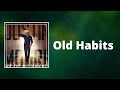 Justin Moore - Old Habits (Lyrics)