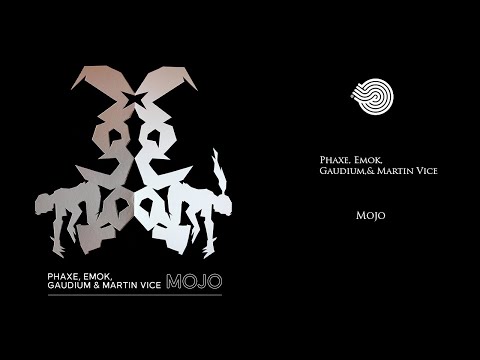 Phaxe & Gaudium & Emok & Martin Vice - Mojo