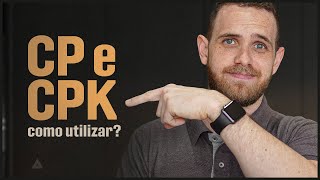 CP e CPK: entenda os índices de capacidade de um processo!