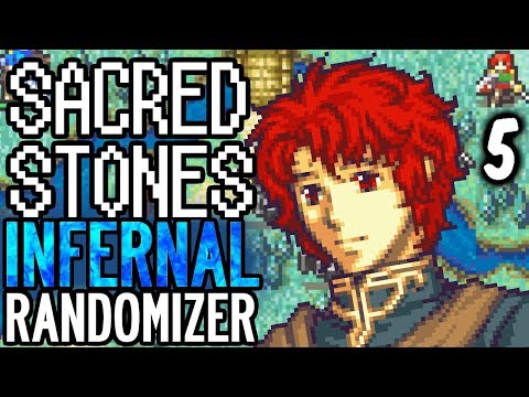 Harder than MADDENING. Fire Emblem: The Sacred Stones INFERNAL RANDOMIZER. Part 5