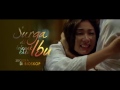 Surga di Telapak Kaki Ibu - 30 Seconds Trailer