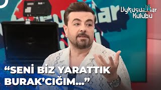 Kendimi Ben Yarattım Diyen Burak Kut'tan Dikkat Çeken Açıklama | Uykusuzlar Kulübü