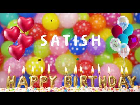 Happy Birthday Satish - Happy Birthday To You Song!