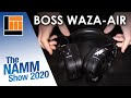 L&M @ NAMM 2020: Boss Waza-Air Headphones