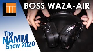 L&M @ NAMM 2020: Boss Waza-Air Headphones