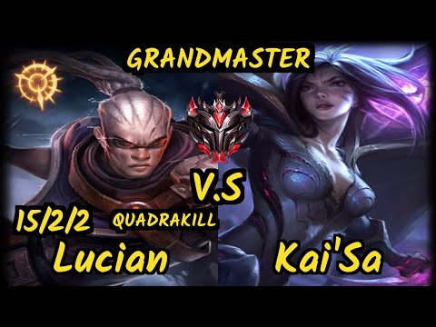 Luger (LUCIAN) vs KAI'SA - QUADRAKILL 15/2/2 KDA BOTTOM ADC GAMEPLAY - EUW Ranked GRANDMASTER