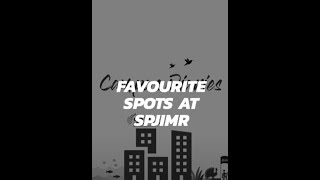 SPJIMR Campus Diaries - "Favourite Spots at SPJIMR".
