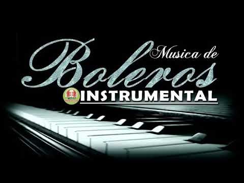 Los Mejores Boleros Instrumentales del Mundo