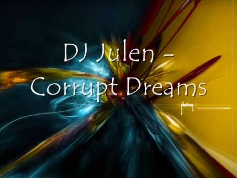 Dj Julen - Corrupt Dreams