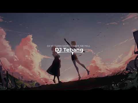 DJ YA CUMA KAMU X MAKE ME FELL    Slowed Version 🎶🎧