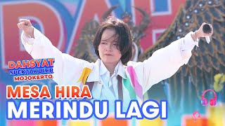 Download lagu Keren!! Suara Mesa Hira 'Merindu lagi' bikin Mojokerto Bergoyang | DAHSYATNYA SPEKTAKULER MOJOKERTO mp3