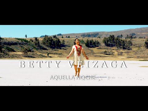 AQUELLA NOCHE - Betty Veizaga