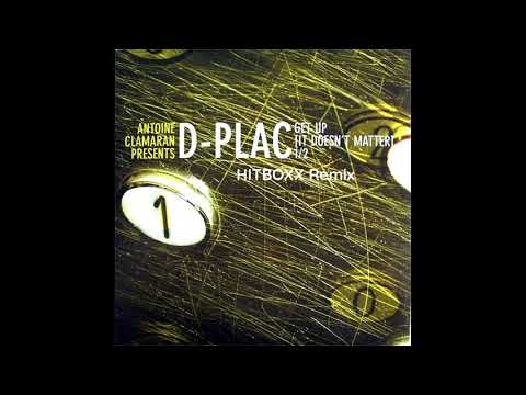 Antoine Clamaran pres. D-PLAC - Get Up (Hitboxx remix)
