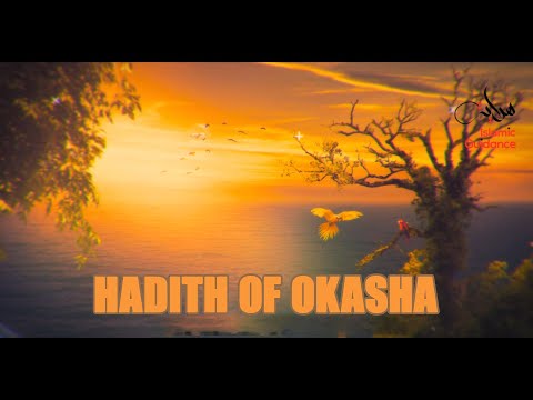 The Hadith Of Okasha