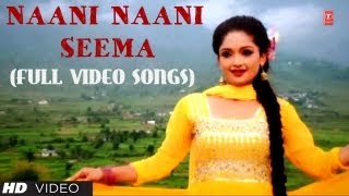 Naani Naani Seema Full Video Songs Kumaoni - Fauji