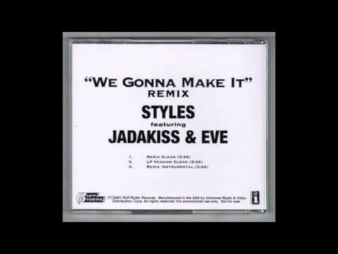 Jadakiss - We Gonna Make It (Remix) (Feat. Styles P & Eve) (We Gonna Make It (Remix)-VLS 2001)