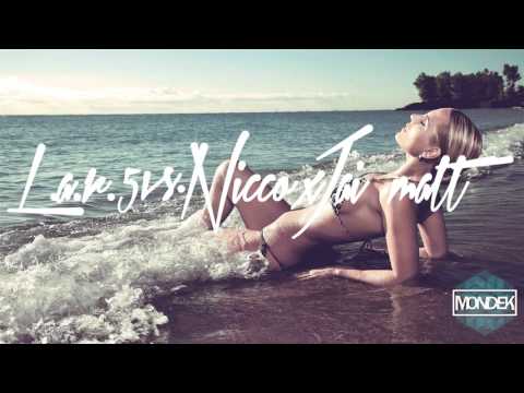 L.A.R.5 Vs. NICCO & Jai Matt - Tropical Love (MONDEK Edit)