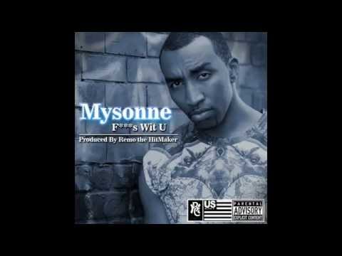 Mysonne featuring Remo the Hitmaker - F***s Wit U