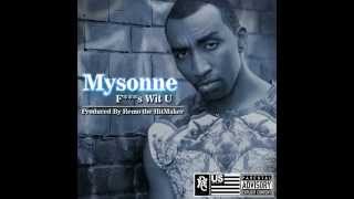 Mysonne featuring Remo the Hitmaker - F***s Wit U