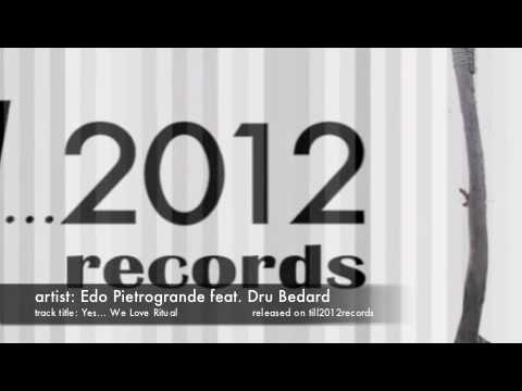 Edo Pietrogrande feat Dru Bedard - Yes We Love Ritual