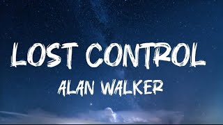Alan Walker ‒Lost Control (Lyrics) ft. Sorana |#AlanWalker​ #lostcontrol #englishsonglyrics #lyrics