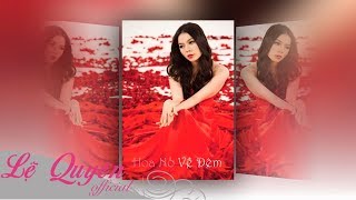 Lệ Quyên - Hoa Nở Về Đêm 