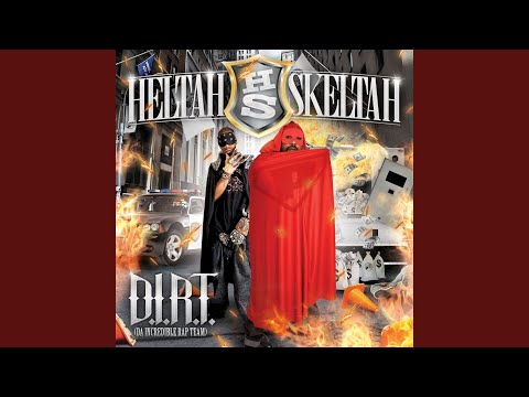 Everything is Heltah Skeltah