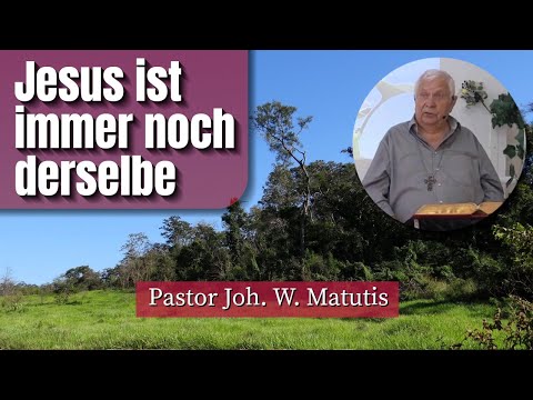 Jesus ist immer noch derselbe