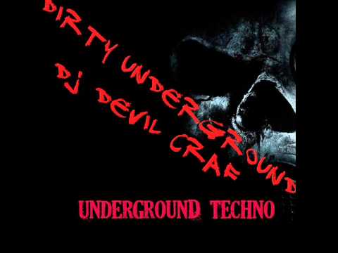Dirty Underground (DARK TECHNO 2013) - Dj Devil Craft