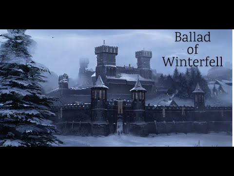 Ballad of Winterfell – A Folk Song of the North