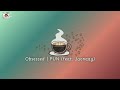 (Vietsub - Engsub) Obsessed | PUN (feat. Jaonaay)