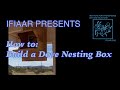 IFIAAR presents How to: Make a Dove Nesting Box