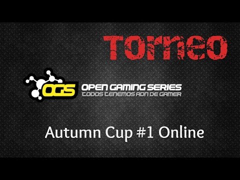 [OGSeries] Autumn Cup #1 - Clasificatorio - Parte 1
