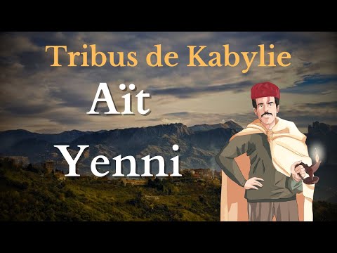 The Aït Yenni — History of a legendary tribe of Kabylie