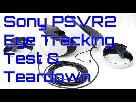 EW0190 - Sony PSVR2 Eye + Mouth Track Test & Teardown
