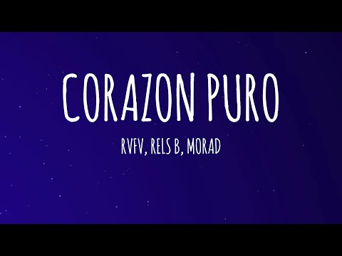Rvfv, Rels B, Morad - Corazon Puro (Letra/Lyrics)