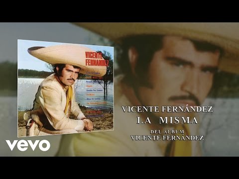 Vicente Fernández - La Misma (Cover Audio)