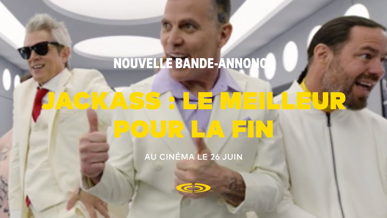 Jackass; Le meilleur pour la fin