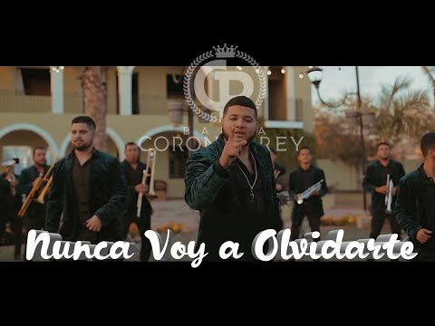 Video Nunca Voy A Olvidarte de Banda Corona Del Rey